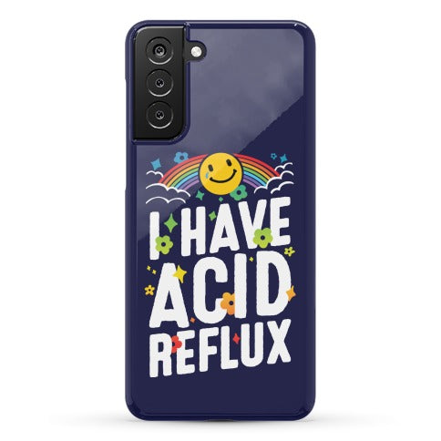I Have Acid Reflux Phone Case